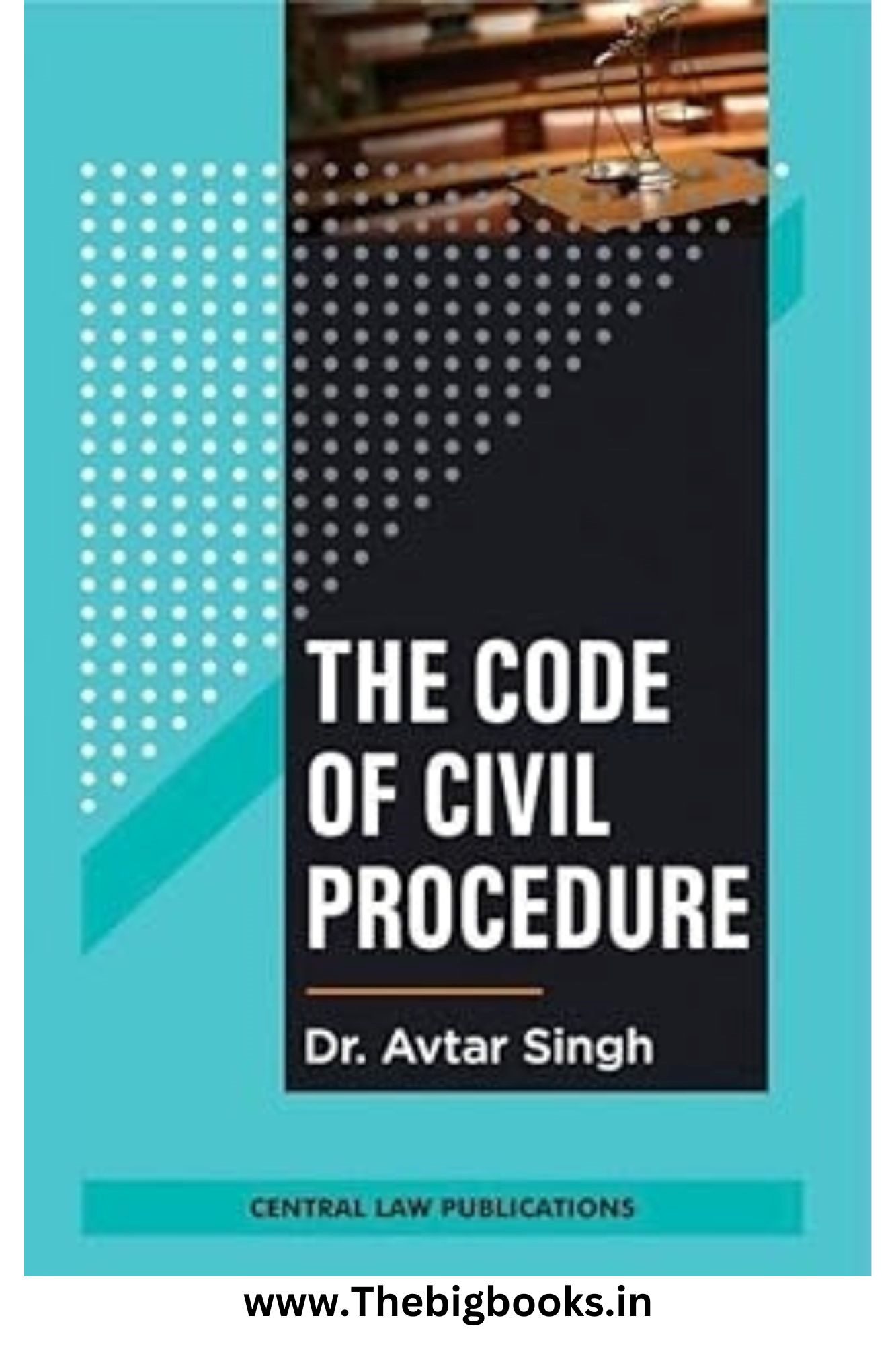 THE CODE OF CIVIL PROCEDURE BY AVTAR SINGH PAPERBACK - 1 JANUARY 2023.