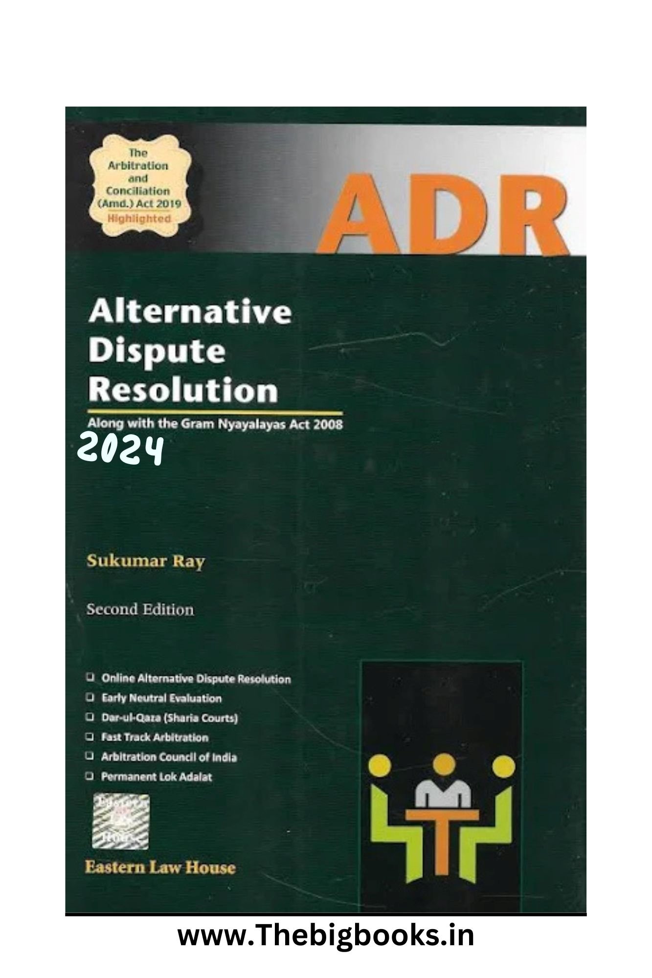 Altenative Dispute Resolution: Along With The Gram Nyayalayas Act.
