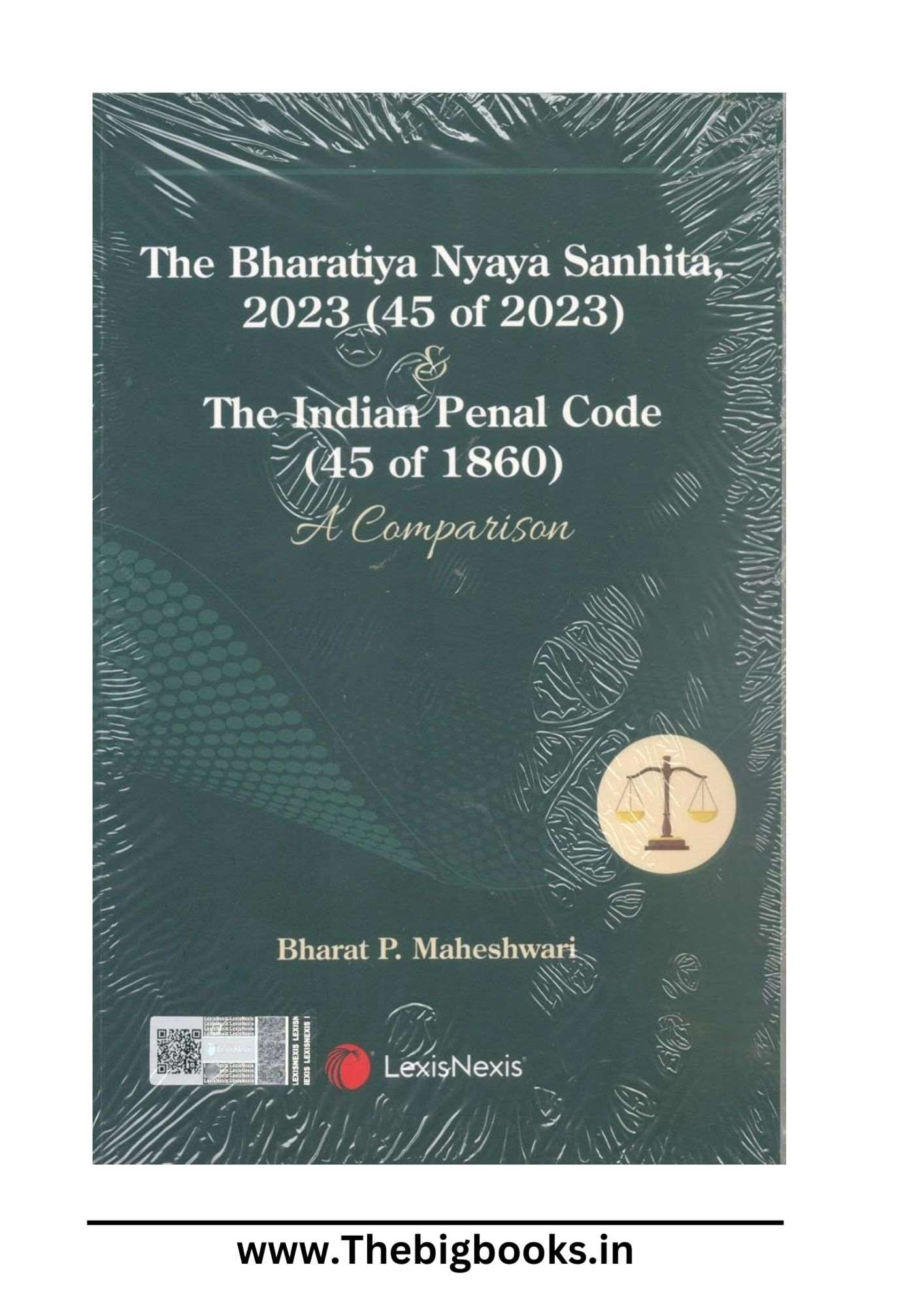 LexisNexis The Bharatiya Nyaya Sanhita, 2023 (45 of 2023) & The Indian Penal Code (45 of 1860): A Comparison - Edition 2025