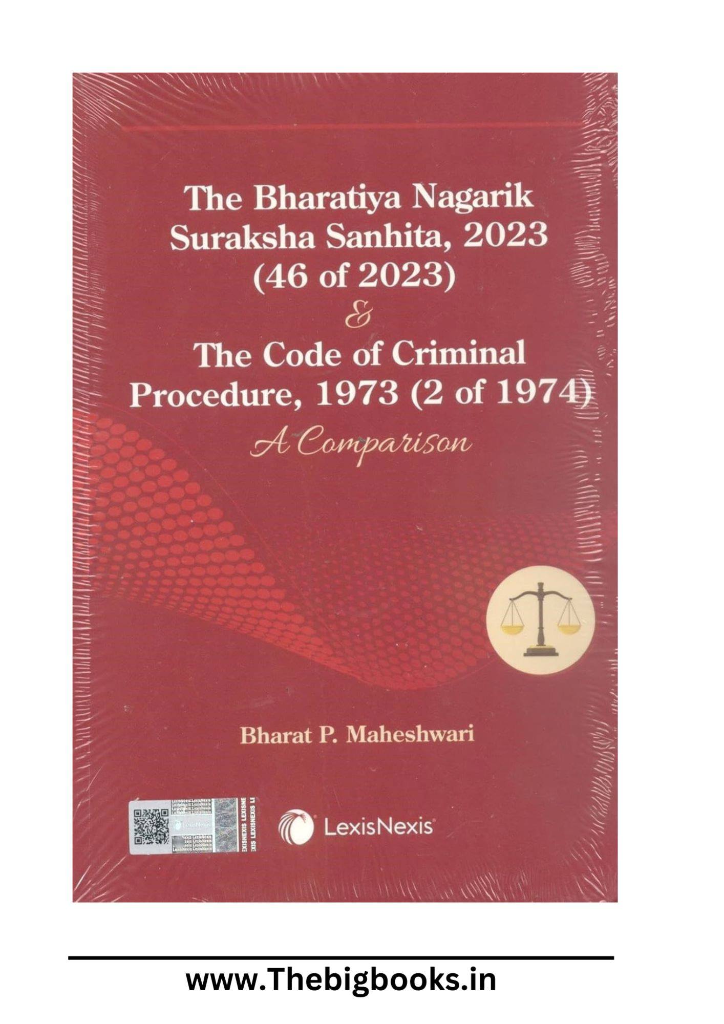 LexisNexis The Bharatiya Nagarik Suraksha Sanhita, 2023 (46 of 2023) & The Code of Criminal Procedure, 1973 (2 of 1974): A Comparison - Edition 2025