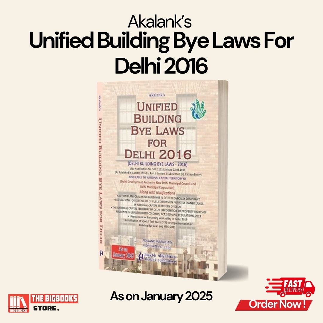 Akalank's Unified Building Bye Laws for Delhi 2016 - Edition 2025