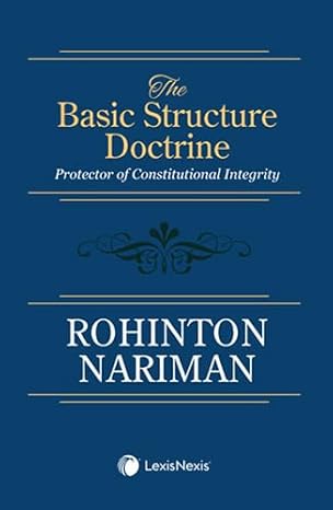 LexisNexis The Basic Structure Doctrine: Protector of Constitutional Integrity - 1st Edition 2025