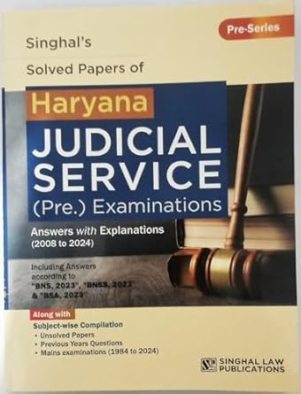 Singhal's Solved Papers of  Haryana Judicial Service (Pre) Examinations - 6th Edition 2024-25