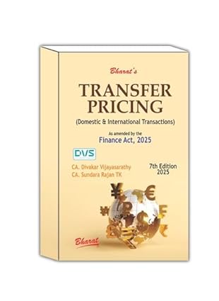 Bharat's Transfer Pricing (Domestic & International Transactions) - 7th Edition 2025
