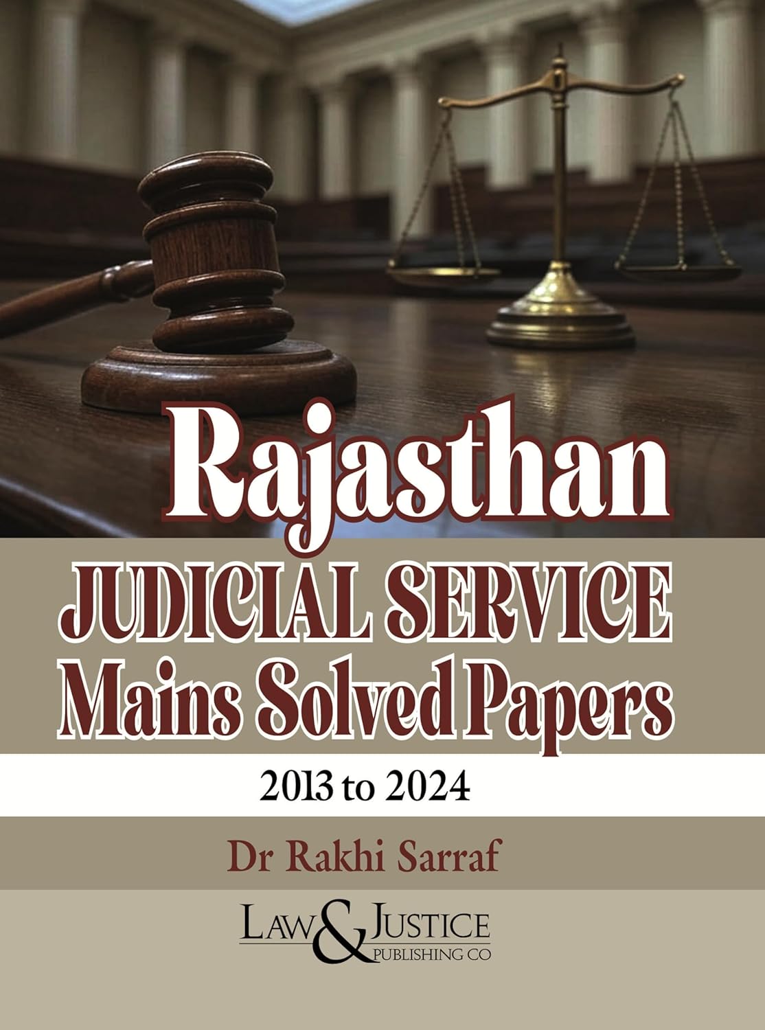 Law&Justice's Rajasthan Judicial Service - Mains (Solved Papers 2013 to 2024) - Edition 2025