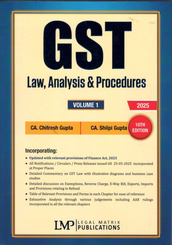 LMP’s GST Law, Analysis and Procedures (Set of 2 Vols) - 10th Edition 2025