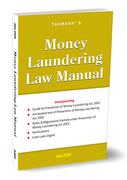 Taxmann's Money Laundering Law Manual - Edition 2025