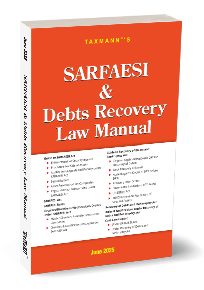 Taxmann's Sarfaesi & Debts recovery Law Manual - Edition 2025 Taxmann's Sarfaesi & Debts recovery Law Manual - Edition 2025