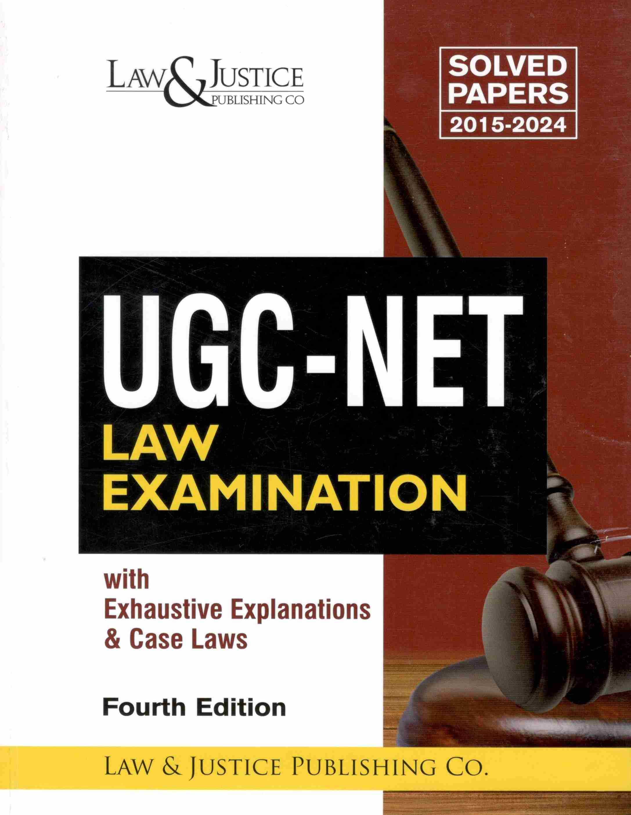 Law&Justice UGC-NET Law Examination with Exhaustive Explanations & Case Laws (Solved paper - 2015-2024) - 4th Edition 2025