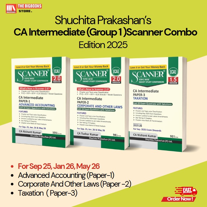 Shuchita Prakashan’s CA Intermediate Scanner Combo (Group 1) (Advanced Accounting Paper-1, Corporate And Other Laws Paper-2, Taxation Paper-3), For Sep 25, Jan 26, May 26 - Edition 2025