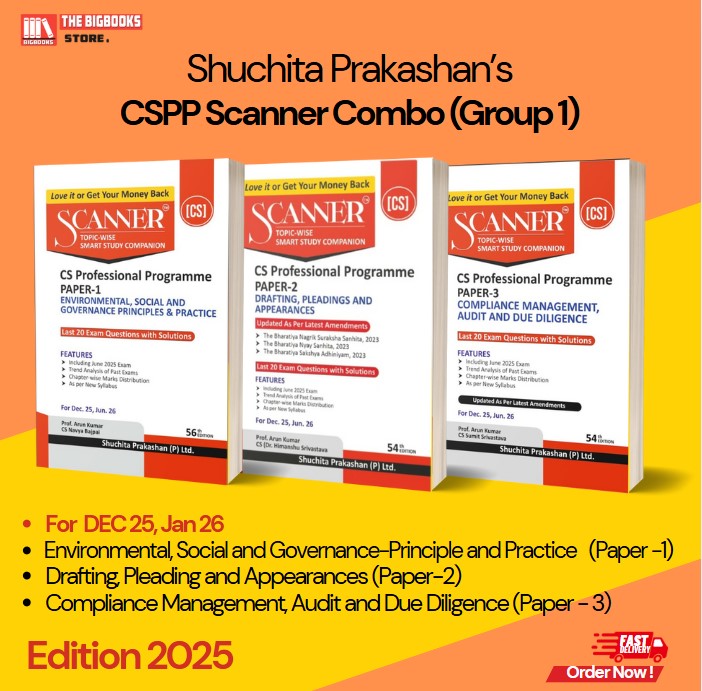 Shuchita Prakashan’s CSPP Scanner Combo (Group 1) Environmental, Social and Governance-Principle and Practice   (Paper -1), Drafting, Pleading and Appearances (Paper-2), Compliance Management, Audit and Due Diligence (Paper - 3) - Edition 2025