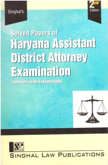Singhal's Solved Papers Of Haryana Assistant District Attorney Examination (Answers With Explanations) - 2nd Edition 2025