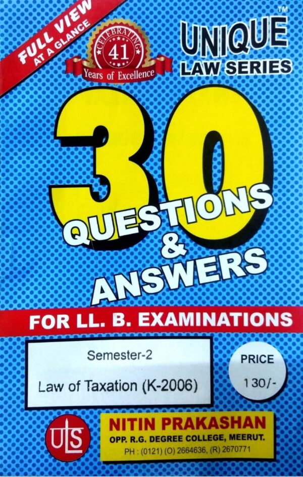 Nitin Prakashan Unique Law Series 30 Questions & Answers Semester-2 Law of Taxation (K-206) for LLB Exams - (English) Edition 2025