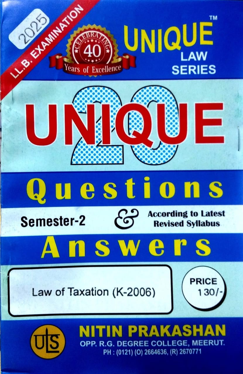 Nitin Prakashan Unique Law Series 20 Questions & Answers Semester-2 Law of Taxation (K-206) for LLB Examination - (Hindi) Edition 2025