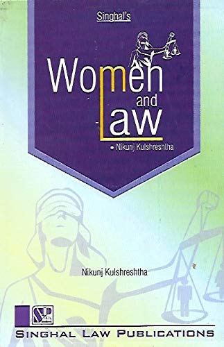Singhal's Women And law - (Reprint) Edition 2022 Singhal's Women And law - (Reprint) Edition 2022
