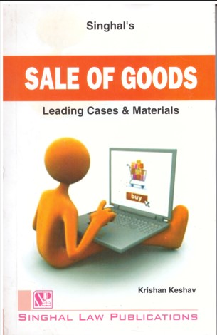 Singhal's Sale Of Goods (Leading Cases & Materials) - (Reprint) Edition 2022