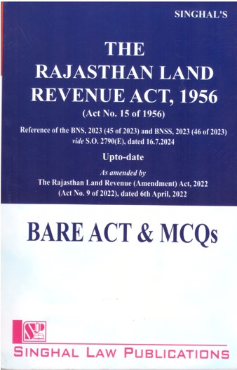 Singhal's The Rajasthan Land Revenue ACt, 1956 (Act No. 15 of 1956) As Amended by The Rajasthan LAnd revenue (Amendmnet) Act, 2022 - Edition 2025