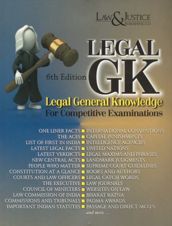 Law&Justice's Legal GK Legal General Knowledge for Competitive Examinations - 6th Edition 2025 Law&Justice's Legal GK Legal General Knowledge for Competitive Examinations - 6th Edition 2025