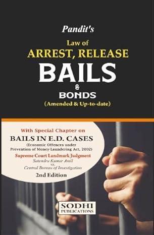 Sodhi’s Law of Arrest, Release, Bails & Bonds (Amended & Up-to-Date) - Reprint Edition 2025