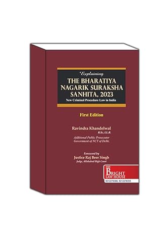 Bright's Explaining The Bharatiya Nagarik Suraksha Sanhita, 2023 (BNSS) New Criminal Procedure Law in India - 1st Edition 2025