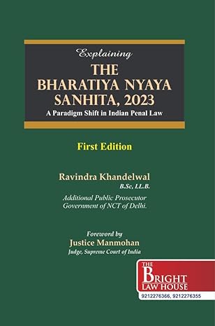Bright's Explaining The Bharatiya Nyaya Sanhita, 2023 (BNS) A Paradigm Shift in Indian Penal Law - 1st Edition 2025