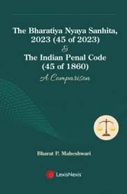LexisNexis's The Bharatiya Nyaya Sanhita, 2023 (45 of 2023) & The Indian penal Code (45 of 1860) - Edition 2024