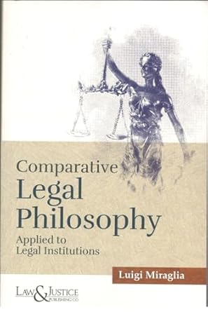 Law&Justice's Comparative Legal Philosophy Applied to Legal Institutions - Edition 2025
