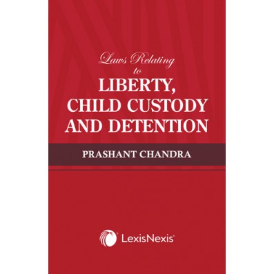 LexisNexis's Laws Relating To Liberty, Child Custody And Detention - Edition 2023