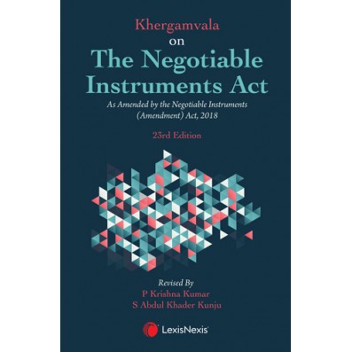 LexisNexis's KhergamVala On The Negotiable Instruments Act, As Amended by the Negotiable Instruments (Amendment) Act, 2018 - 23rd Edition 2025