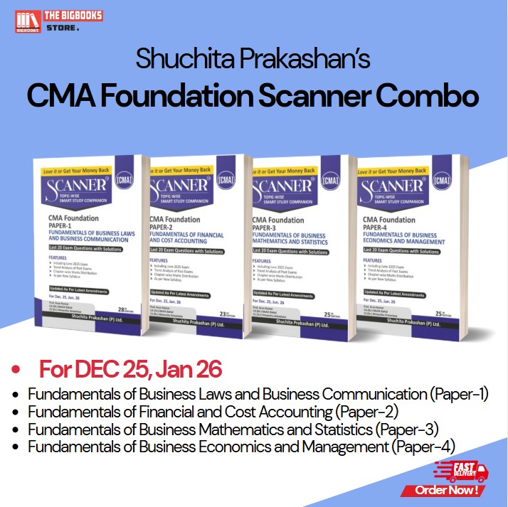 Shuchita prakashan's CMA Foundation Scanner Combo (Paper-1 Business Laws and Business Communication, Paper-2 Financial and Cost Accounting, Paper-3 Business Mathematics and Statistics, Paper-4 Business Economics and Management) - Edition 2025
