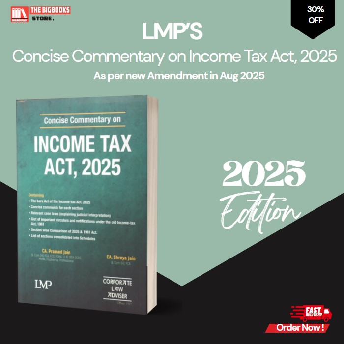 LMP's Concise Commentary on Income tax Act, 2025 - Latest Edition 2025