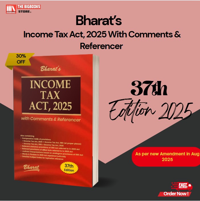 Bharat's Income Tax Act 2025 With Comments & Referencer - 37th Edition 2025