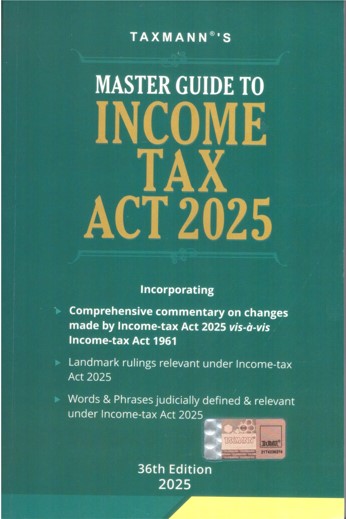 Taxmann's Master Guide To income Tax 2025 - 36th Edition 2025