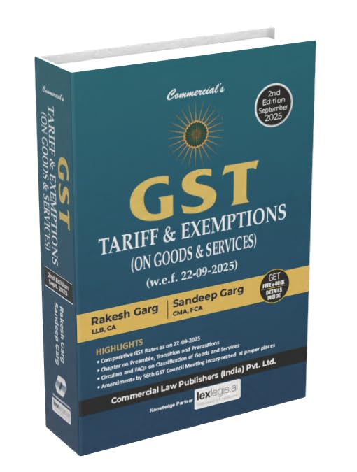 Commercial's GST Tariff and Exemptions (on Goods & Services) (w.e.f. 22-9-2025) - 2nd Editoin 2025