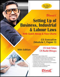 Bharat's Setting Up of Business, Industrial & Labour Laws (Module 1, Paper 3)  – 10th Edition 2025