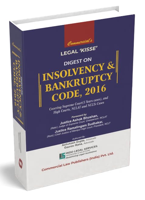 Commercial's Legal Kisse Digest on Insolvency & Bankruptcy Code 2016 - Edition 2025 Commercial's Legal Kisse Digest on Insolvency & Bankruptcy Code 2016 - Edition 2025