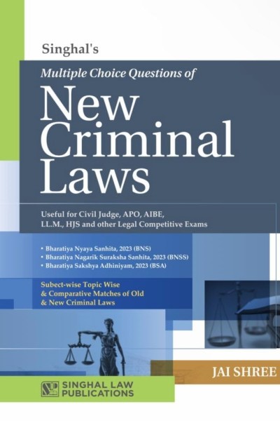Singal's New Criminal Laws Multiple Choice Questions- edition2025 Singal's New Criminal Laws Multiple Choice Questions- edition2025