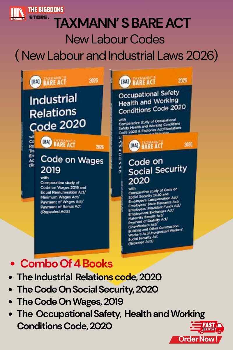 Taxmann's Bare Act New Labour Laws (Set of 4 Bare Act)The Code on Social Security2020,The Occupational Safety, Health and Working Conditions Code,2020The Code on Wage 2019,The Industrial Relations Code, 2020 Edition- 2026