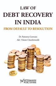 Whitesmann's Law of Debt Recovery in India: From Default to Resolution - Edition 2026