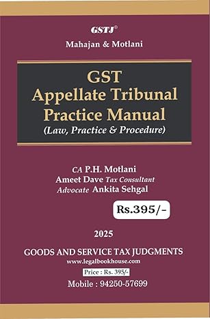 GSTJ GST Appellate Tribunal Practice Manual - Edition 2025