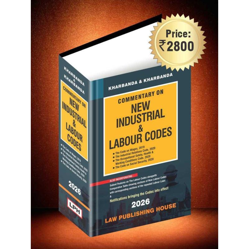 LPH's Kharbanda & Kharbanda's Commentary on New Industrial & Labour Codes -Edition 2026