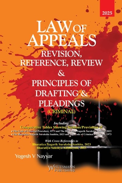 Whitesmann's Law of Appeals: Revision, Reference Review & Principles of Drafting & Pleadings (Criminal) - Edition 2026