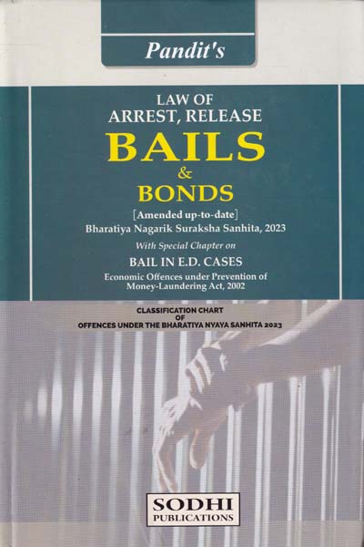 Sodhi's Law of Arrest Release Bails and Bonds (AMENDED UP TO DATE ) BNSS, 2023 - 3rd Edition 2025