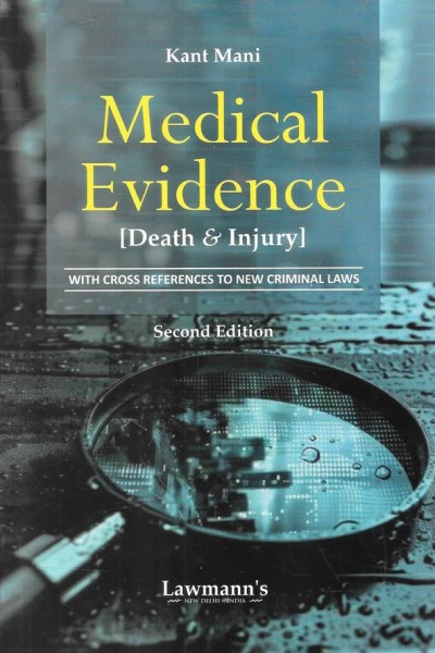 Lawmann's Medical Evidence: Death and Injury (With Cross References to New Criminal Laws) - Edition 2027