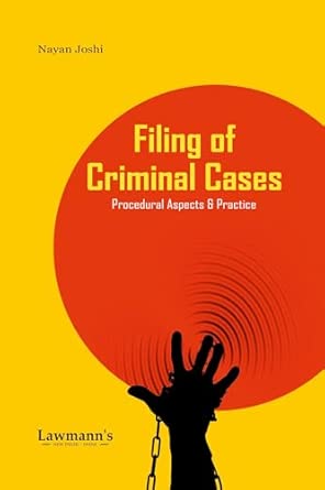 Lawmann's  Filing of Criminal Cases [Procedural Aspects & Practice] - Edition 2026