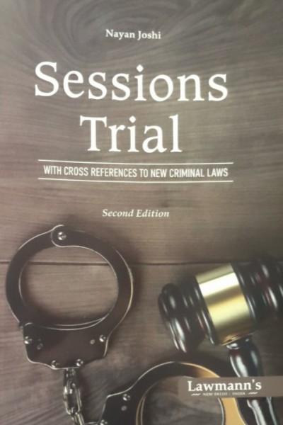 Lawmann's Sessions Trial (With Cross References to New Criminal Laws) - Edition 2026