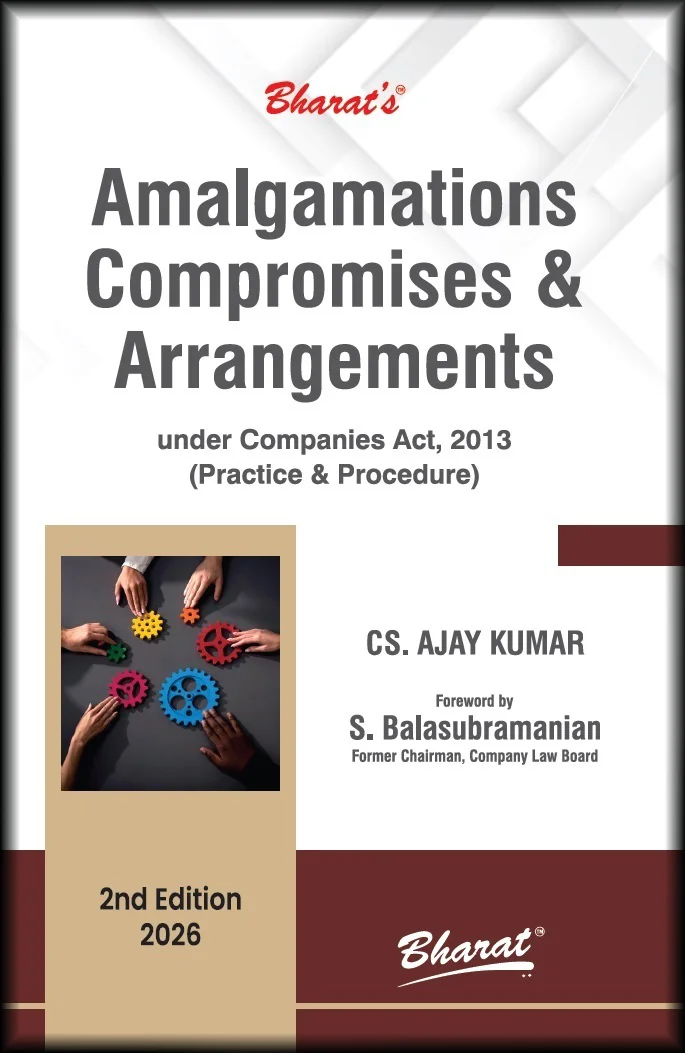 Bharat's Amalgamations, Compromises & Arrangements under Companies Act, 2013 ( Practice & Procedure) - 2nd Edition 2026
