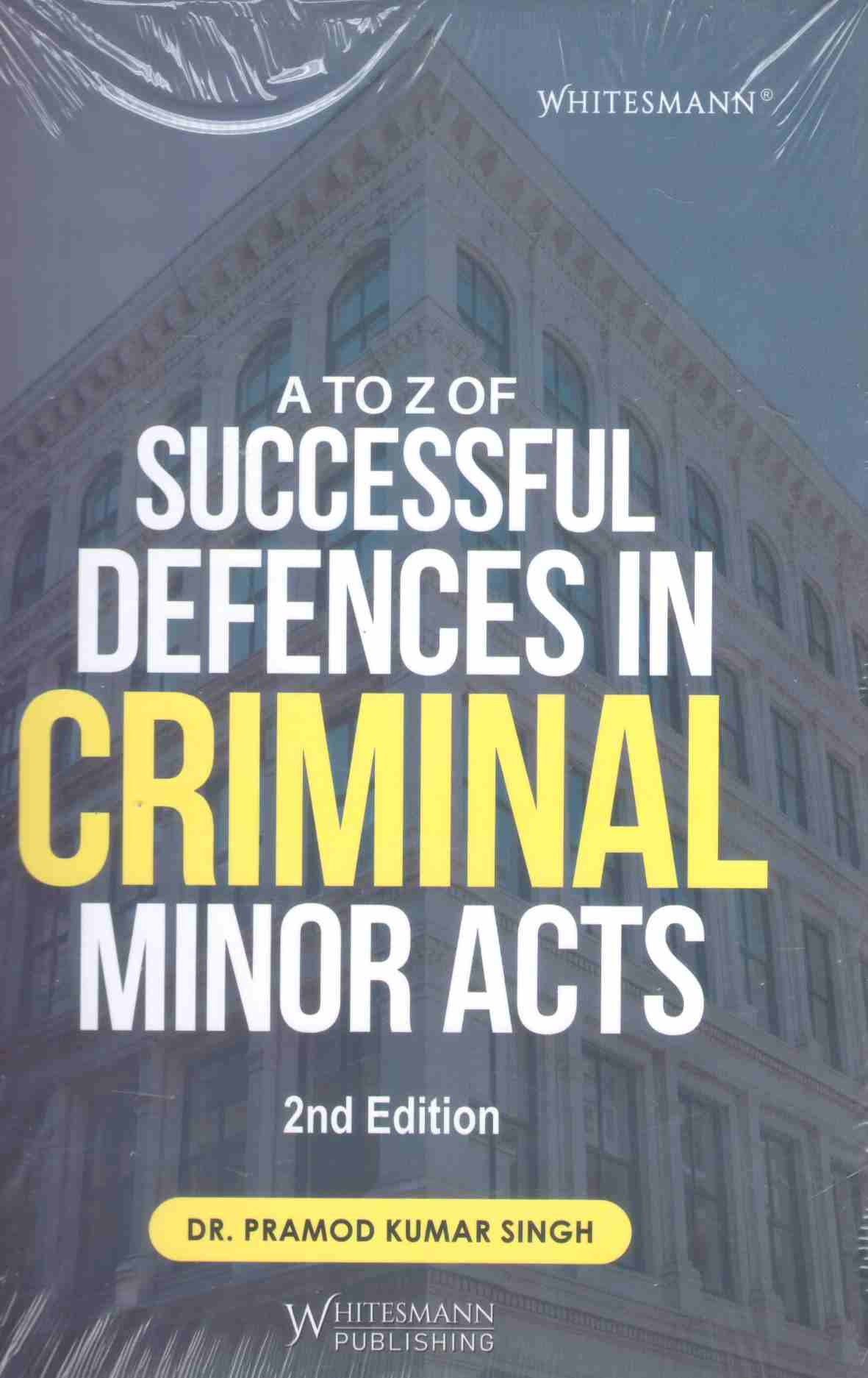 Whitesmann's A to Z of Successful Defences in Criminal Minor Acts - 2nd Ediiton 2026 Whitesmann's A to Z of Successful Defences in Criminal Minor Acts - 2nd Ediiton 2026