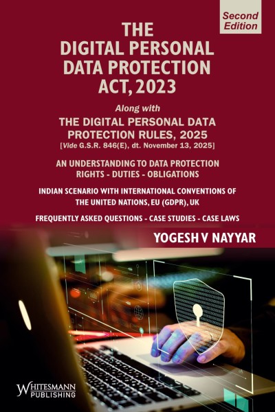 Whitesmann's The Digital Personal Data Protection Act, 2023 - 2nd Edition 2026 Whitesmann's The Digital Personal Data Protection Act, 2023 - 2nd Edition 2026
