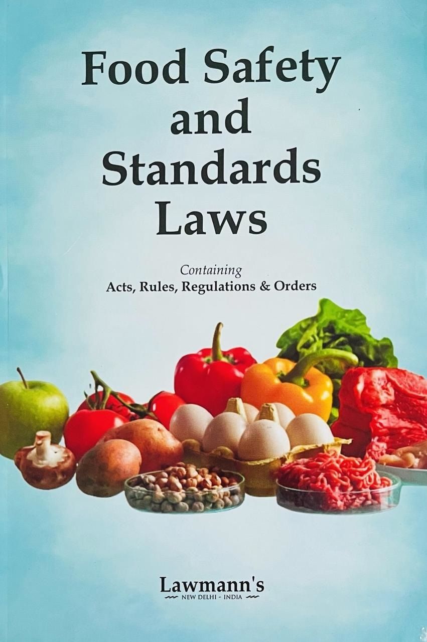 Lawmann's Food Safety and Standards Laws | Containing Acts, Rules, Regulations & Orders - Edition Lawmann's Food Safety and Standards Laws | Containing Acts, Rules, Regulations & Orders - Edition